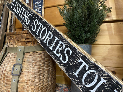 Fishing Stories Told Here Rustic Wood Sign